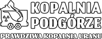 Kopalnia Podgórze - Prawdziwa Kopalnia Uranu
